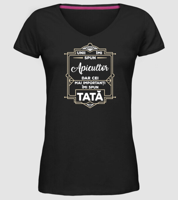 unii îmi spun apicultor, dar cei mai importanți îmi spun tată model negru pe tricou