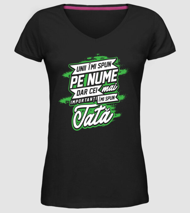 Unii îmi spun pe nume, dar cei mai importanți îmi spun tată model negru pe tricou