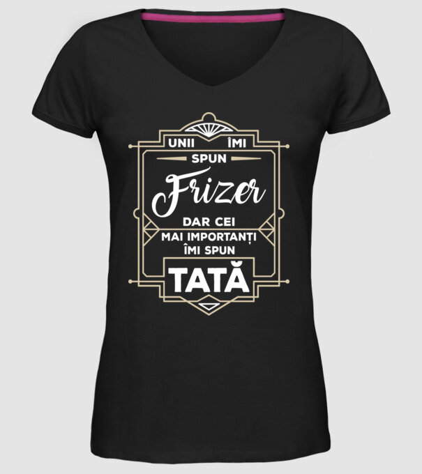 Unii îmi spun Frizer, dar cei mai importanți îmi spun tată model negru pe tricou