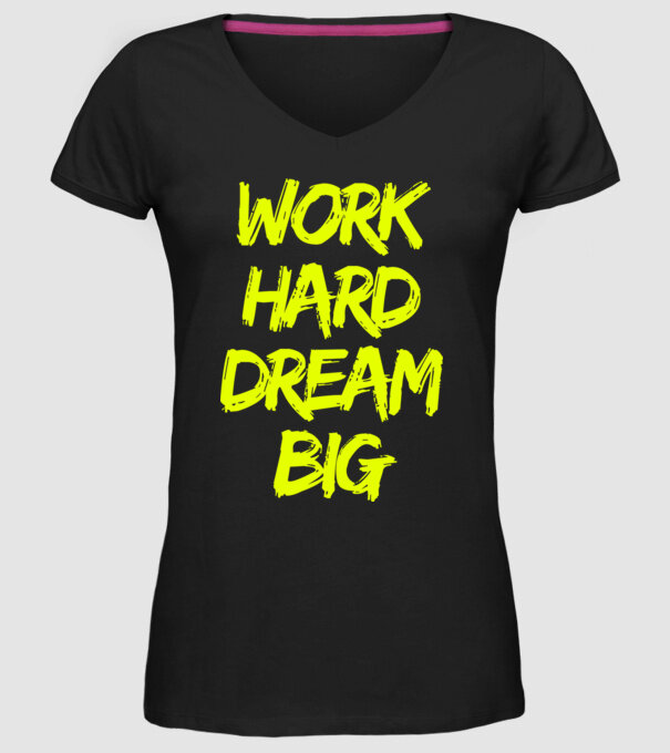 Work Hard Dream Big model negru pe tricou