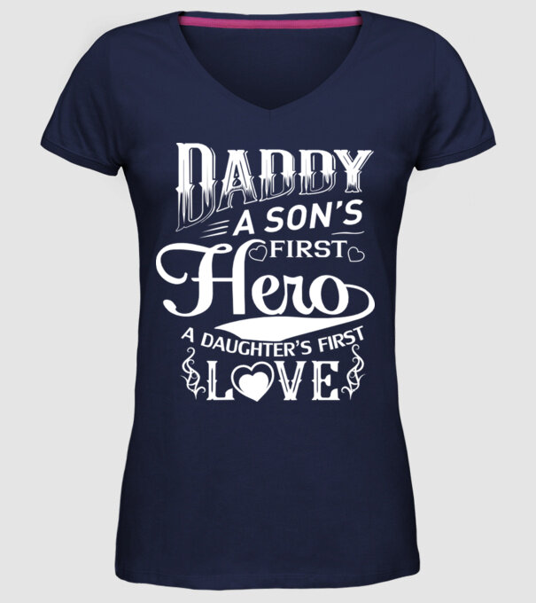 Daddy, a sons first hero, a daughters first love model albastru închis pe tricou