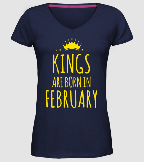 Kings are born in - February model albastru închis pe tricou