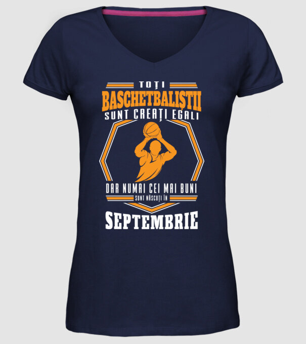 Toți baschetbaliștii sunt creați egali, dar numai cei mai buni sunt născuți în septembrie model albastru închis pe tricou