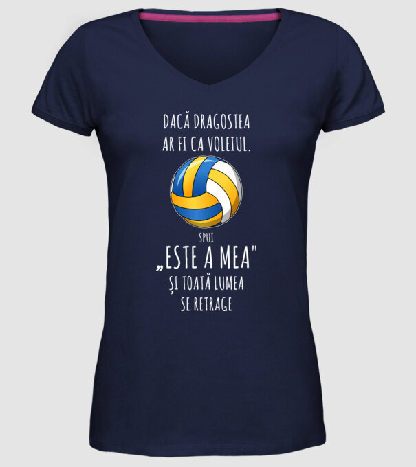 dacă dragostea ar fi ca voleiul. spui „ESTE A MEA