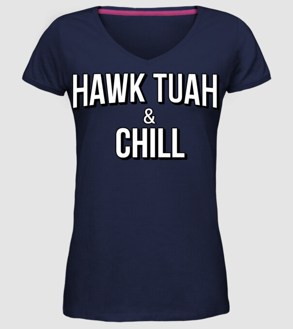 Hawk tuah and chill netflix model albastru închis pe tricou