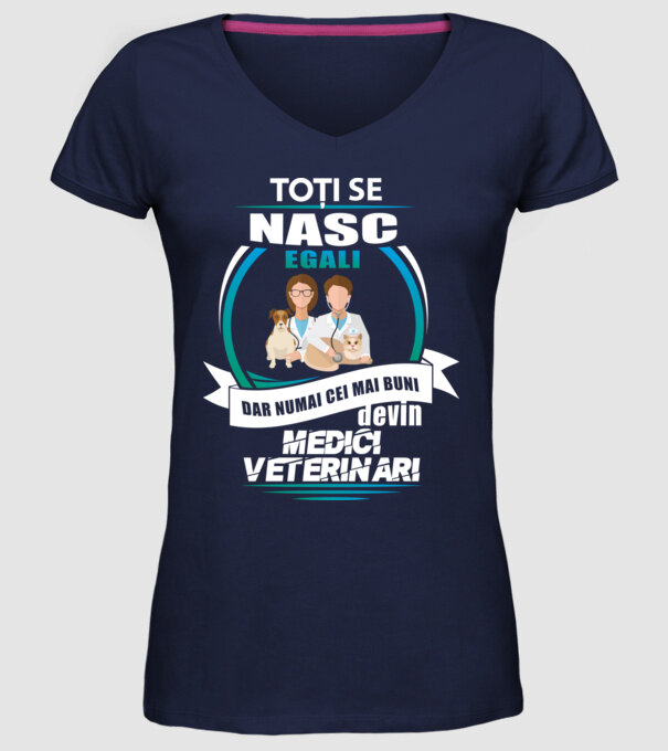 Toți se nasc egali, dar numai cei mai buni devin medici veterinari model albastru închis pe tricou