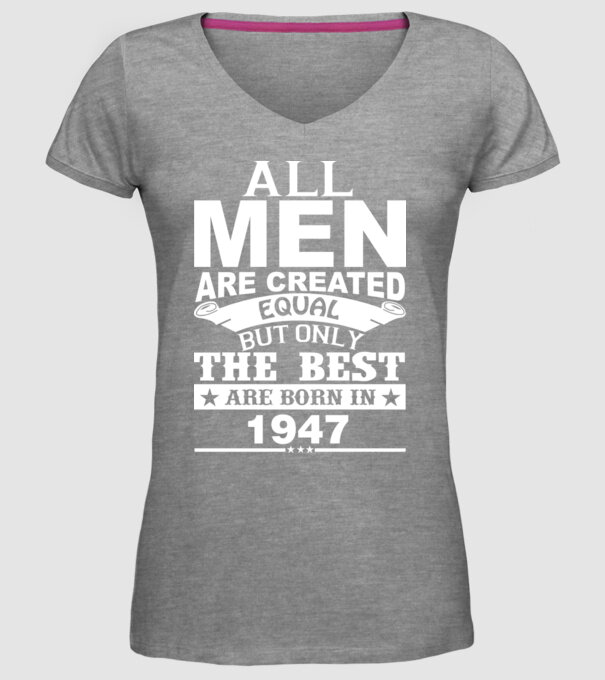 All men are created - 1947 model gri pe tricou
