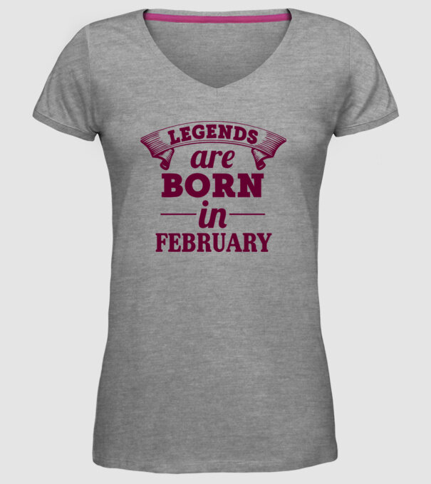 Legends are born in February model gri pe tricou