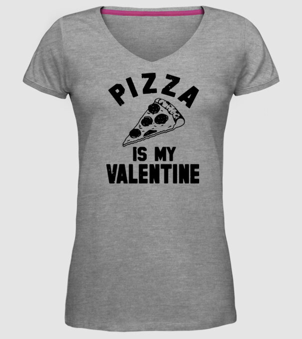 Pizza is valentine model gri pe tricou