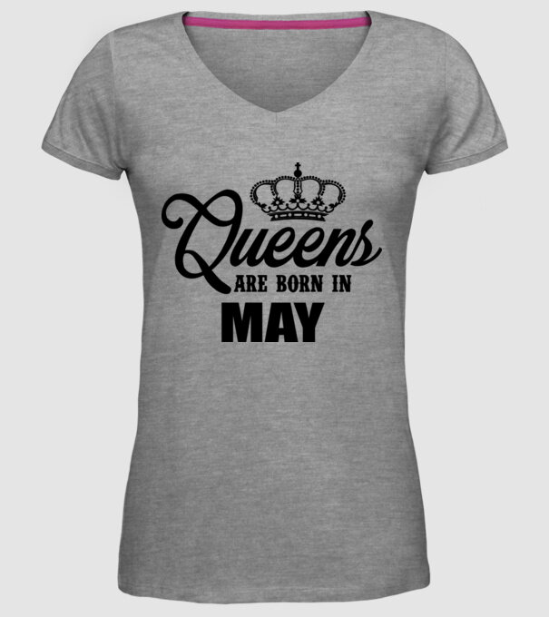 Queens are born in May model gri pe tricou
