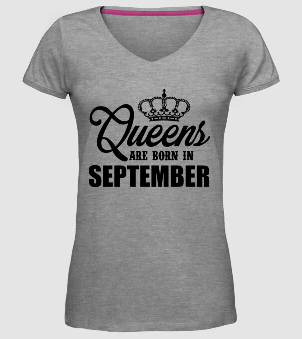Queens are born in September model gri pe tricou