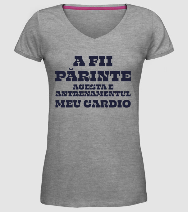 A fii părinte - acesta e antrenamentul meu cardio model gri pe tricou