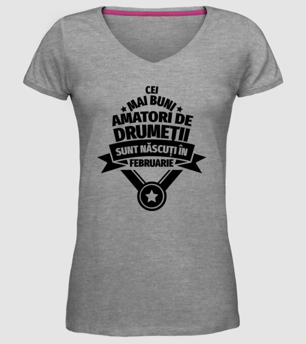 Cei mai buni amatori de drumeții sunt născuți în Februarie model gri pe tricou