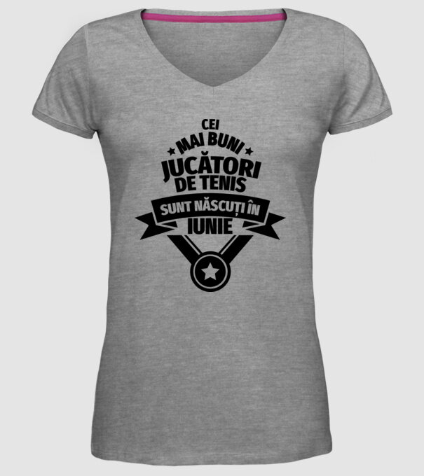 Cei mai buni jucători de tenis sunt născuți în Iunie model gri pe tricou