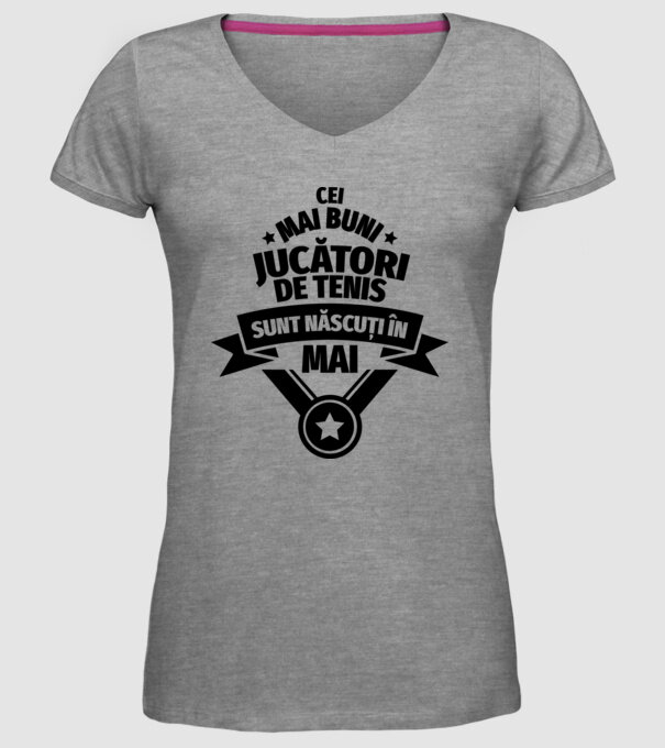 Cei mai buni jucători de tenis sunt născuți în Mai model gri pe tricou