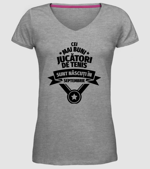 Cei mai buni jucători de tenis sunt născuți în Septembrie model gri pe tricou