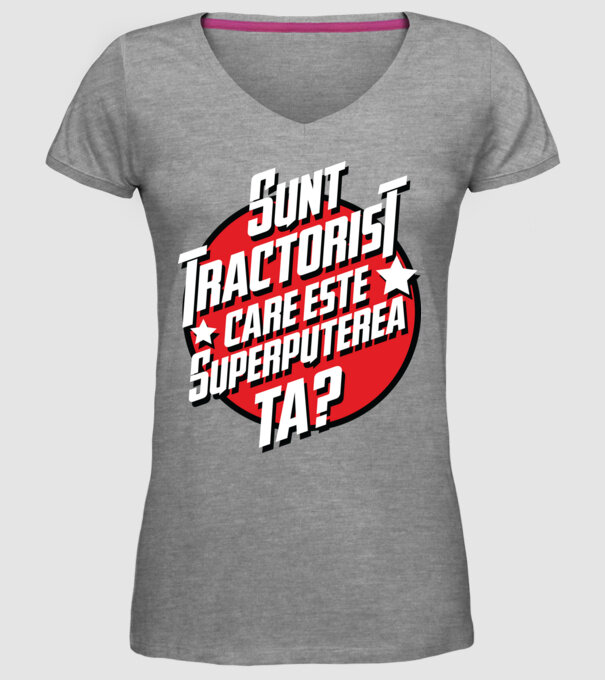 sunt tractorist, care este superputerea ta? model gri pe tricou