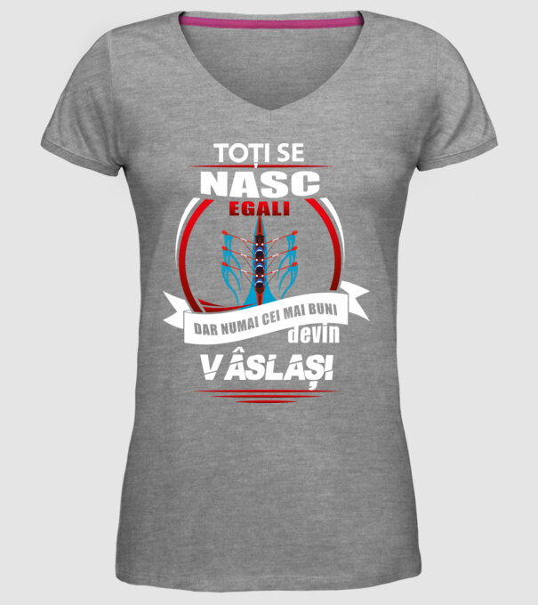 Toți se nasc egali, dar numai cei mai buni devin vâslași model gri pe tricou