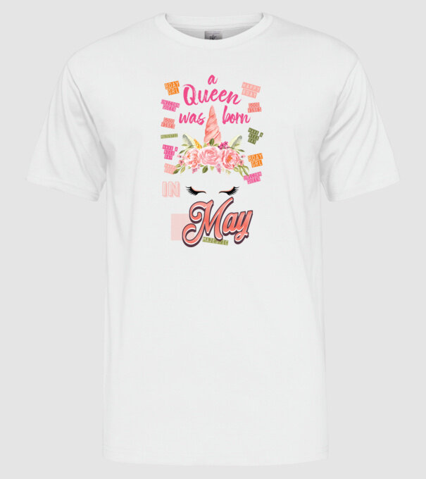 A queen was born in MÁJUS model alb pe tricou