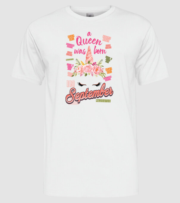 A queen was born in SZEPTEMBER model alb pe tricou