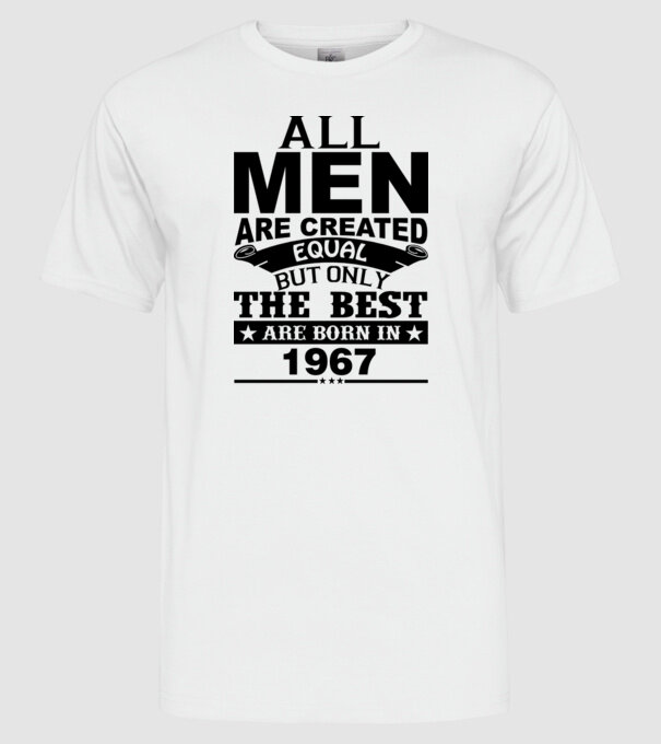 All men are created - 1967 model alb pe tricou