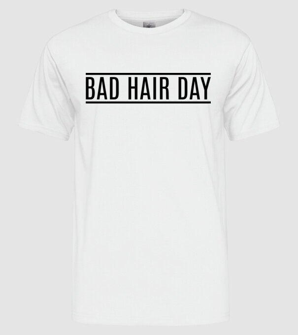 Bad hair day model alb pe tricou