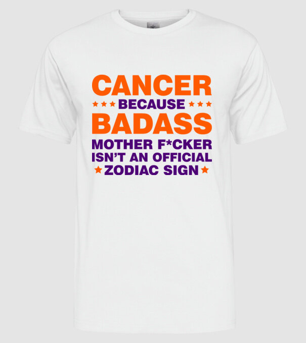 Badass zodiac CANCER model alb pe tricou