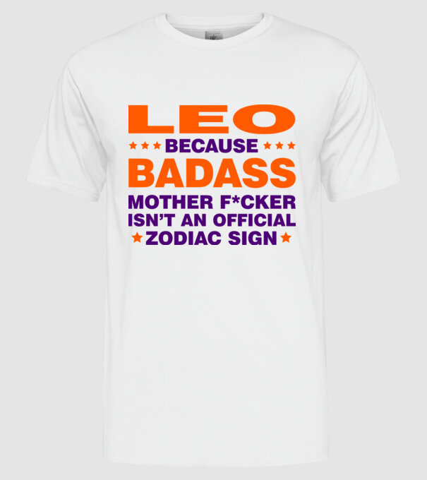 Badass zodiac LEO model alb pe tricou