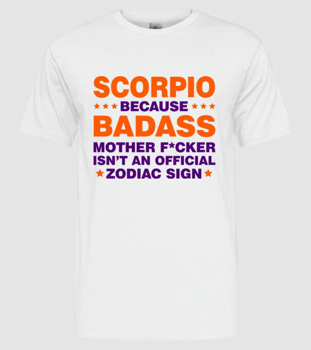 Badass zodiac SCORPIO model alb pe tricou
