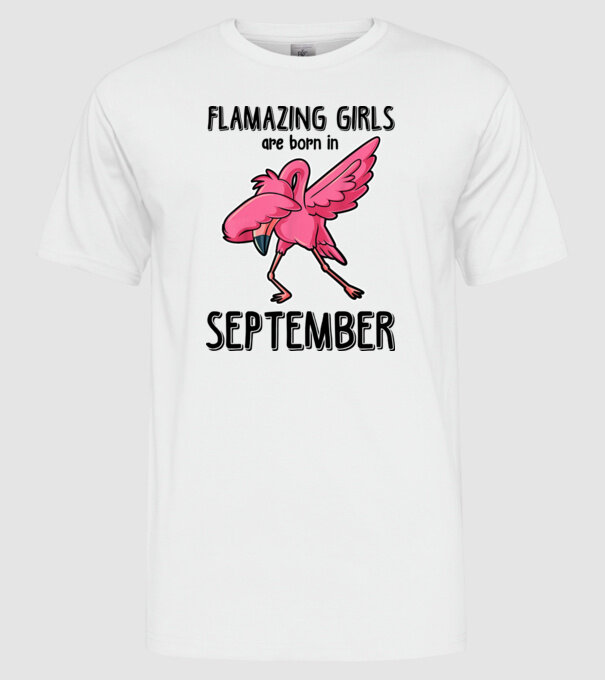 flamazing girls are born in september black model alb pe tricou