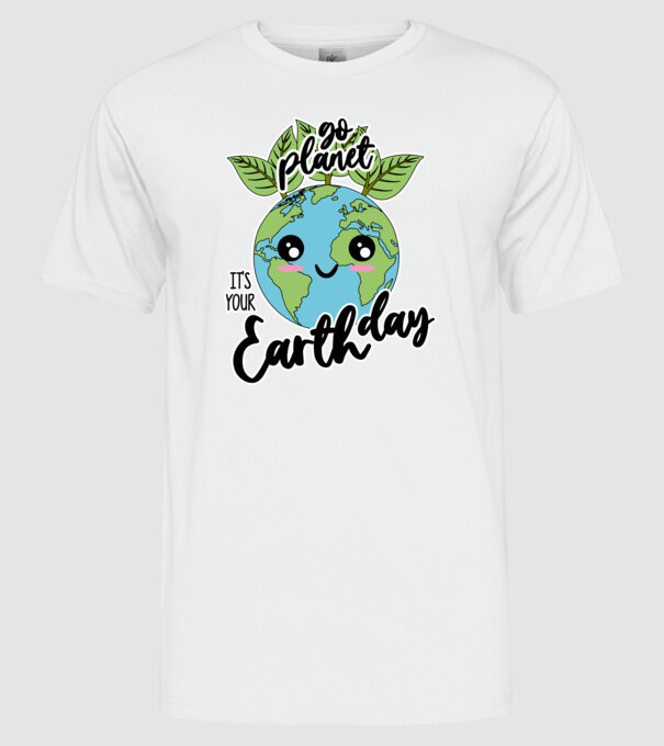 Go planet its your earth day model alb pe tricou