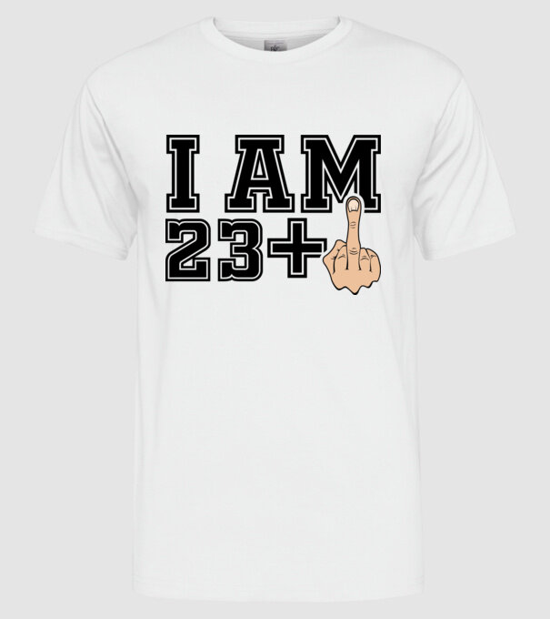 Funny Birthday I am 23 model alb pe tricou