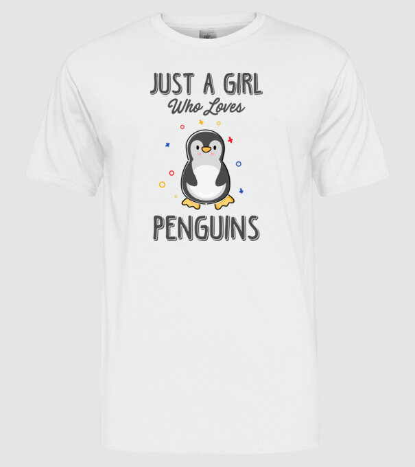 Just a girl who loves Penguins model alb pe tricou