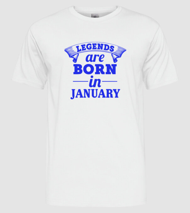 Legends are born in January model alb pe tricou