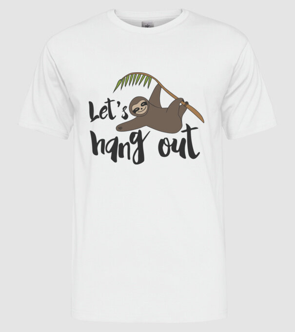 'Let''s hang out sloth' model alb pe tricou