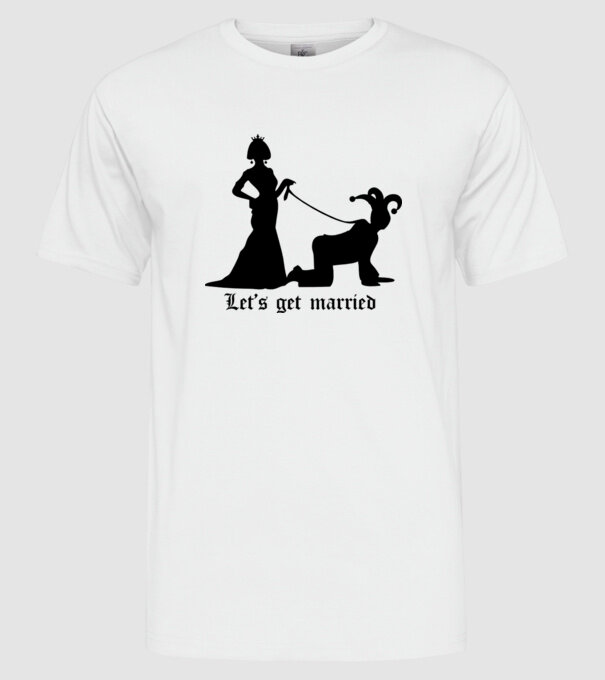 Lets get married model alb pe tricou
