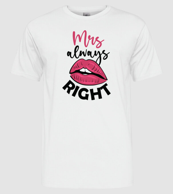 Mrs always right model alb pe tricou
