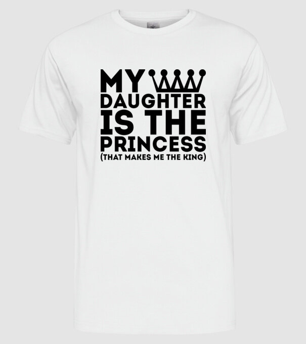 my daughter is the princess model alb pe tricou