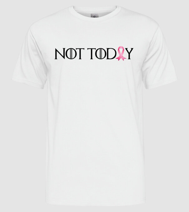 Not today model alb pe tricou