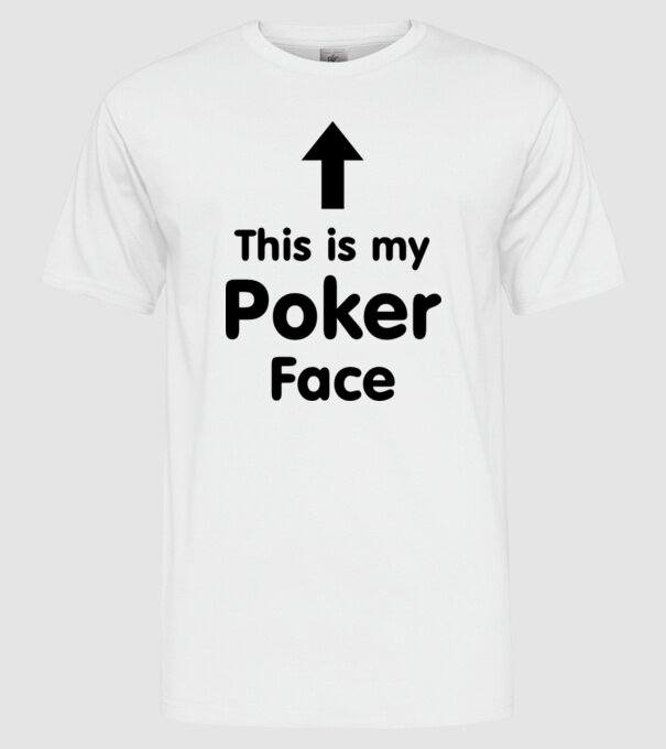 Poker Face 2 model alb pe tricou