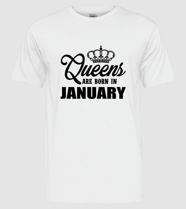 Queens are born in January model alb pe tricou