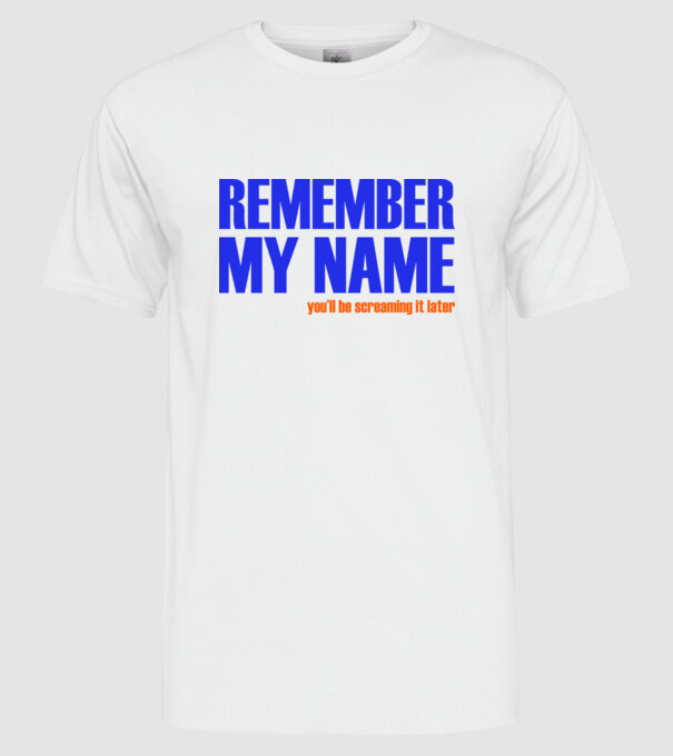 Remember My Name model alb pe tricou