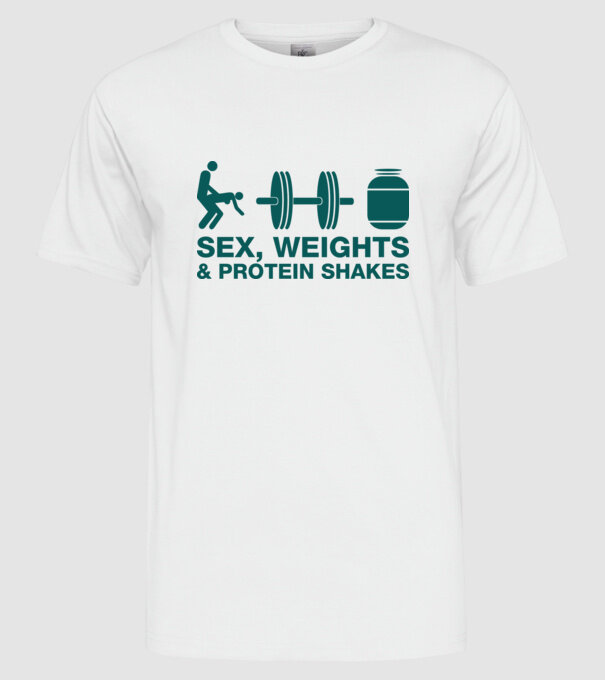 Sex, weights and protein shakes model alb pe tricou