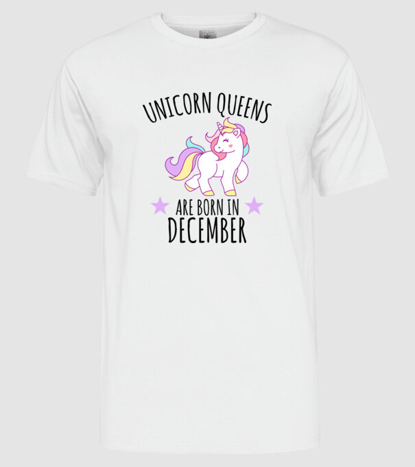 Unicorn Queens are born - December model alb pe tricou