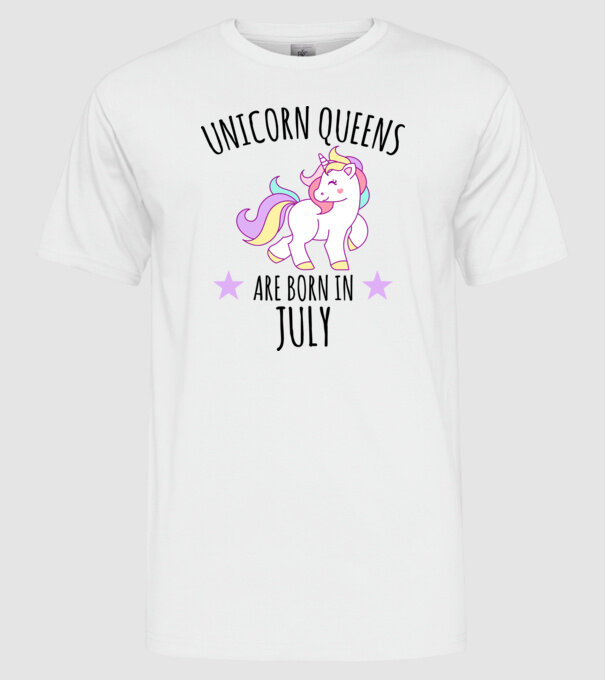 Unicorn queens are born in - July model alb pe tricou