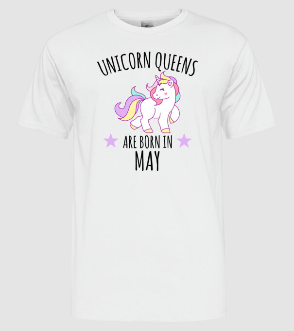 Unicorn queens are born in - May model alb pe tricou