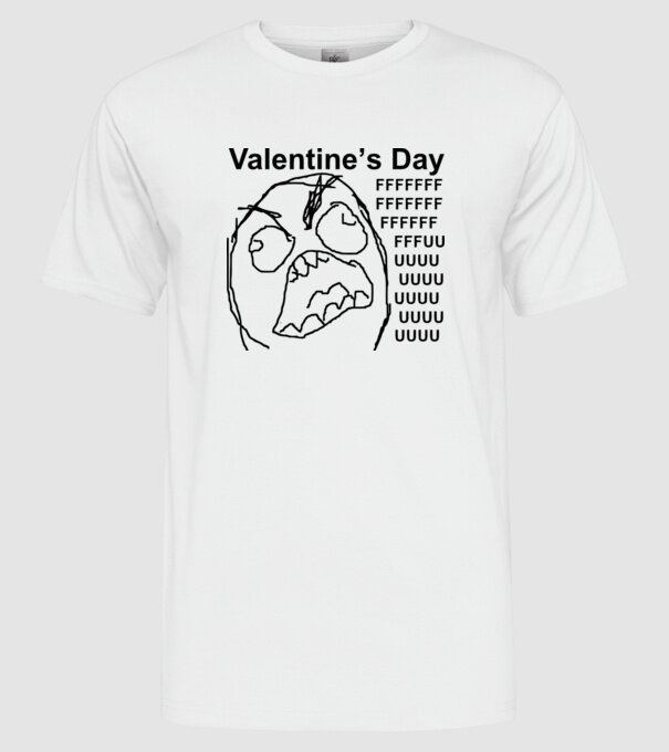 Valentines day fuuuu model alb pe tricou