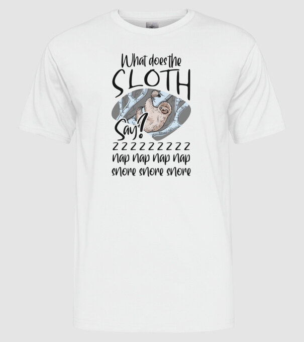 What does the sloth say model alb pe tricou