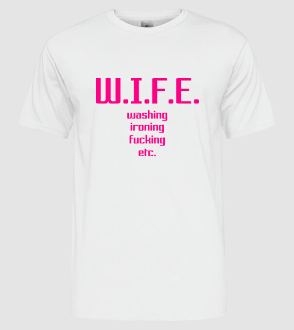 WIFE 3 model alb pe tricou