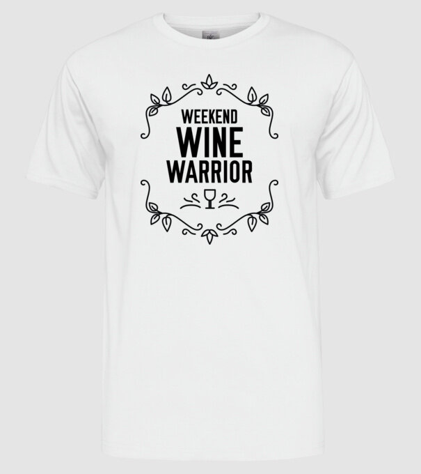 Wine tasting team Weekend Wine Warrior model alb pe tricou